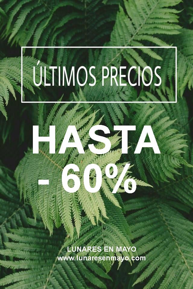 ÚLTIMOS PRECIOS HASTA -60% 